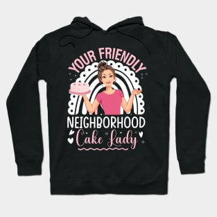 Your friendly neighborhood cake lady - a cake decorator design Hoodie